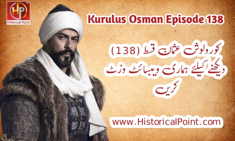 Kurulus Osman Season 5 Episode 138 In Urdu