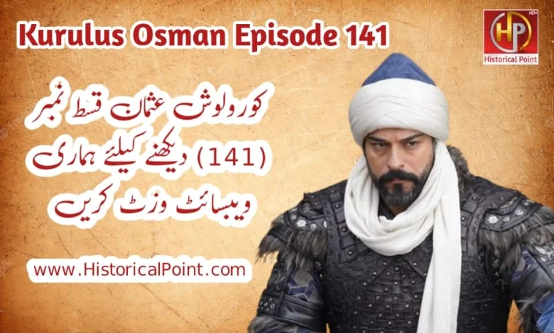 Kurulus Osman Episode 141 with urdu subtitles