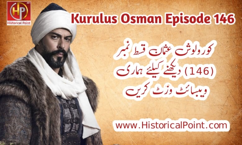 Kurulus Osman Episode 146 with Urdu Subtitles
