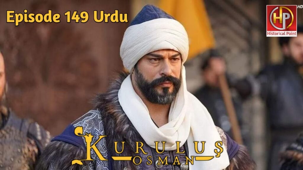 Kurulus Osman Episode 149 review in Urdu