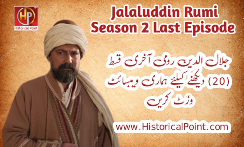 Jalaluddin Rumi Last Episode 20