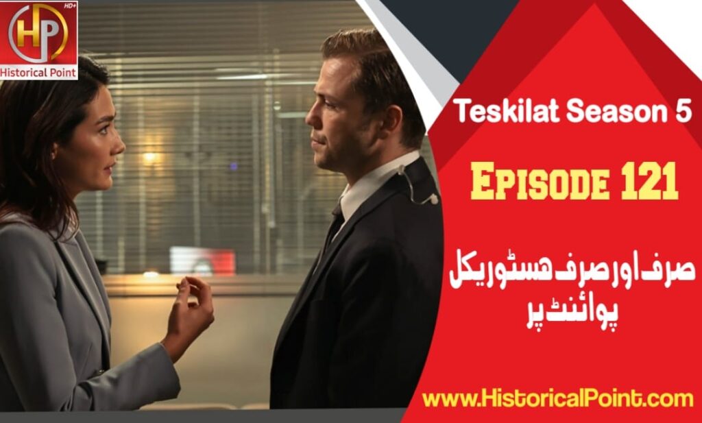 Teskilat Episode 121 with Urdu Subtitles